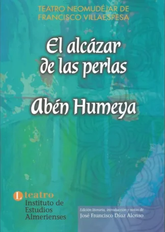 EL ALCAZAR DE LAS PERLAS ABEN HUMEYA