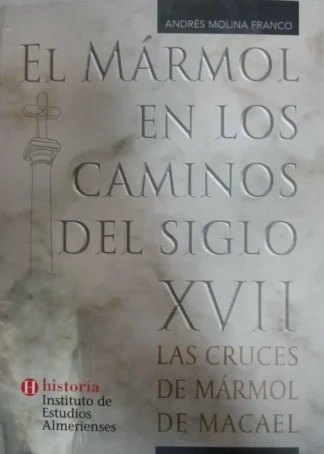 EL MARMOL EN LOS CAMINOS DEL SIGLO XVII