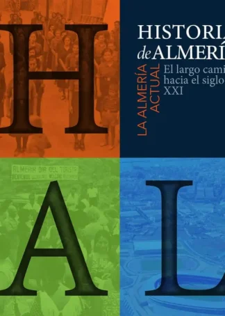 HISTORIA DE ALMERIA 5 LA ALMERIA ACTUAL