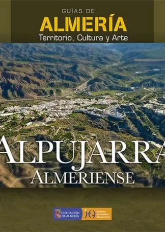 GUIAS ALMERIA 17 ALPUJARRA ALMERIENSE