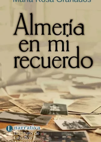 Almería en mi recuerdo