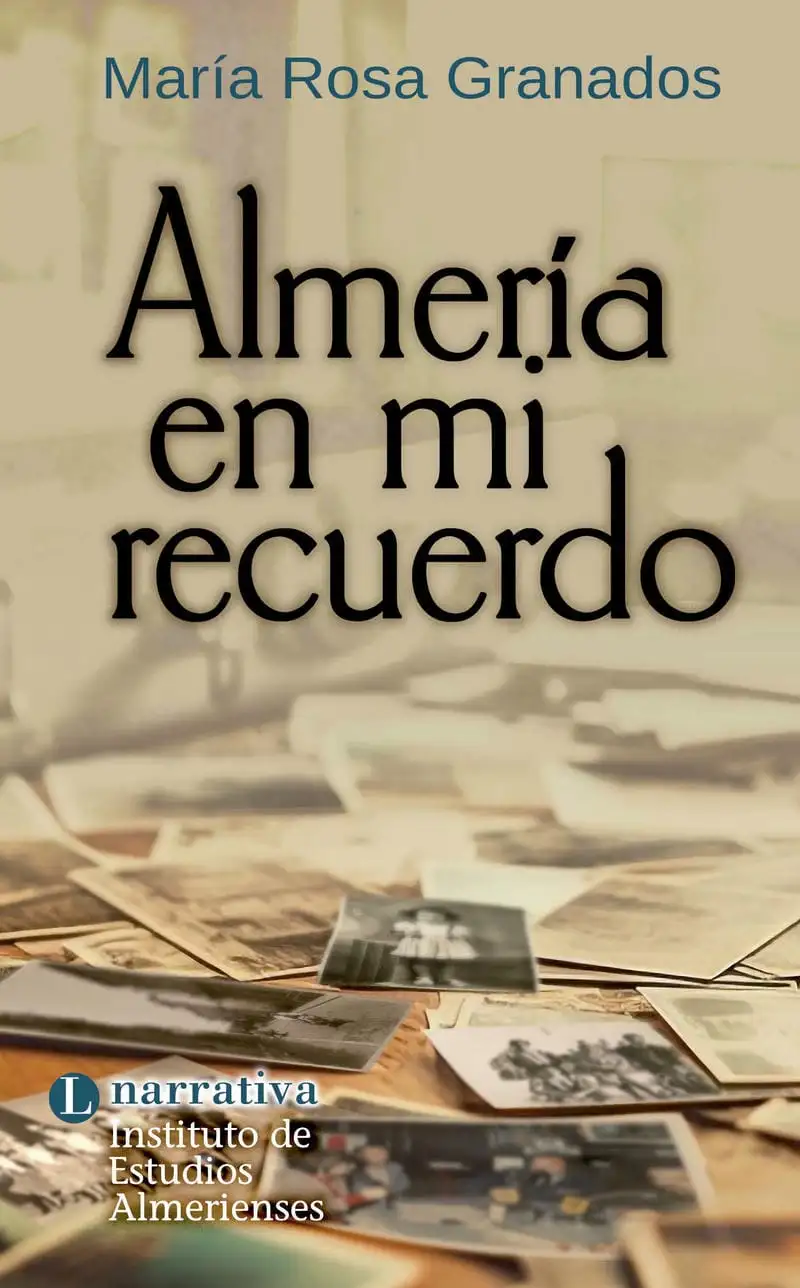 Almería en mi recuerdo