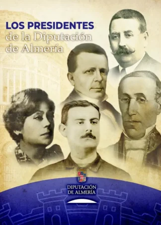 LOS PRESIDENTES DIPUTACION DE ALMERIA