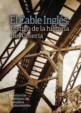 EL CABLE INGLES TESTIGO HISTORIA ALMERIA