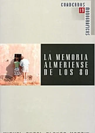 LA MEMORIA ALMERIENSE DE LOS 80 A2