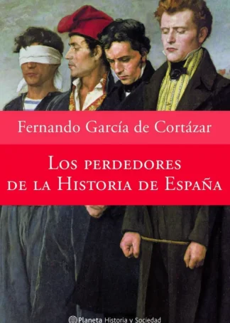 Los perdedores de la historia de España