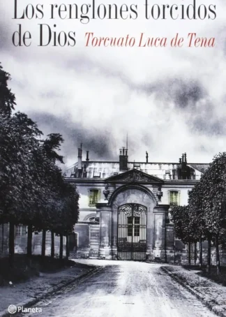 Renglones torcidos de Dios, Los