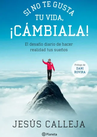 Si no te gusta ti vida, ¡cámbiala!