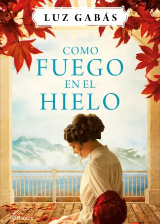 CóMO FUEGO EN EL HIELO