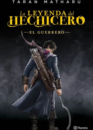 LA LEYENDA DEL HECHICERO. EL GUERRERO