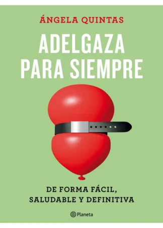ADELGAZA PARA SIEMPRE