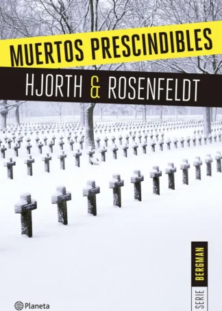 MUERTOS PRESCINDIBLES: SERIE BERGMAN 3