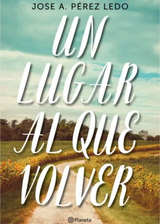 UN LUGAR AL QUE VOLVER