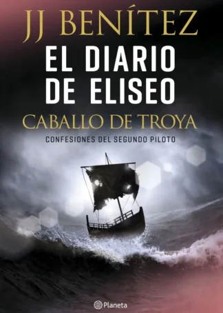 EL DIARIO DE ELISEO. EL CABALLO DE TROYA