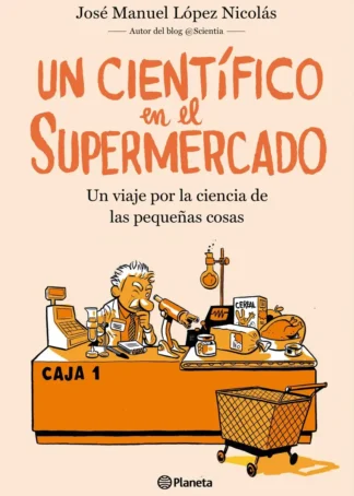 UN CIENTÍFICO EN EL SUPERMERCADO