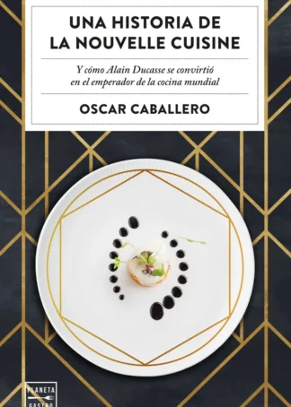 Una historia de la Nouvelle Cuisine