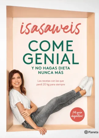 Come genial y no hagas dieta nunca más