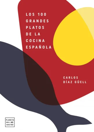 Los 100 grandes platos de la cocina española