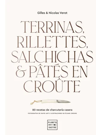 Terrinas, rillettes, salchichas y pâtés en croûte