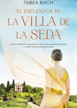 El esplendor de la Villa de la Seda (Serie La Villa de la Seda 2)