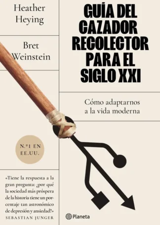 Guía del cazador-recolector para el siglo XXI
