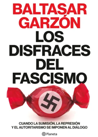 Los disfraces del fascismo