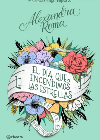 EL DIA QUE ENCENDIMOS LAS ESTRELLAS