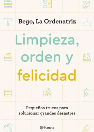 Limpieza, orden y felicidad