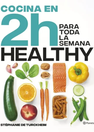 Cocina healthy en 2 horas para toda la semana