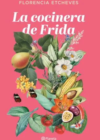 LA COCINERA DE FRIDA