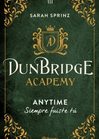 Dunbridge Academy. Anytime