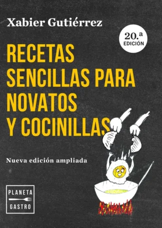 Recetas sencillas para novatos y cocinillas. Nueva edición actualizada