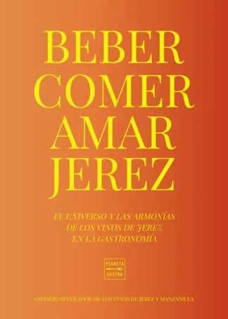 Comer, beber, amar Jerez