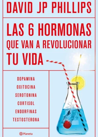 Las seis hormonas que van a revolucionar tu vida