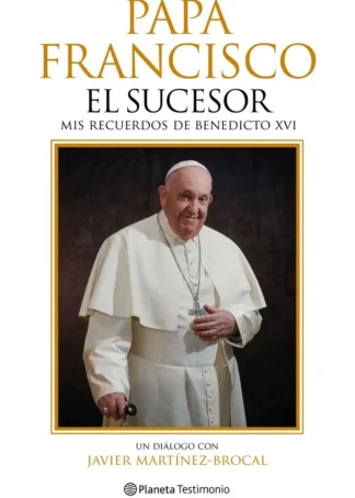 Papa Francisco. El sucesor