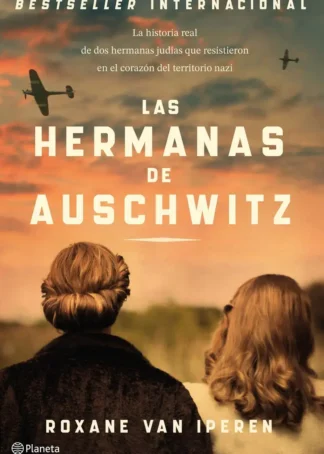 Las hermanas de Auschwitz