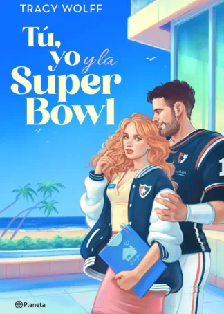 Tú, yo y la Super Bowl