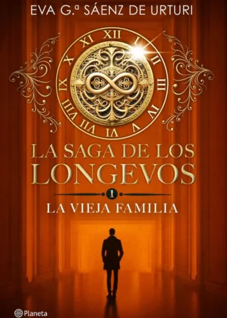 La saga de los longevos 1. La Vieja Familia