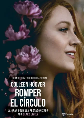 Romper el círculo (It Ends with Us) Ed. Película