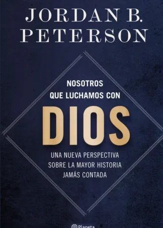 Nosotros que luchamos con Dios