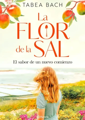 La flor de la sal. El sabor de un nuevo comienzo