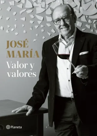 José María. Valor y valores
