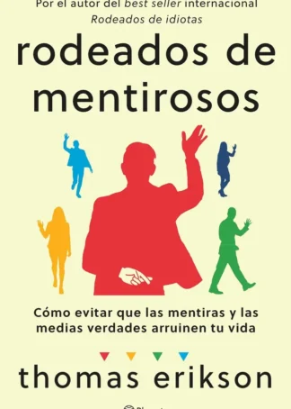 Rodeados de mentirosos