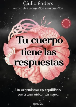 Tu cuerpo tiene las respuestas