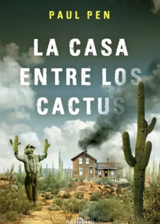 LA CASA ENTRE LOS CACTUS