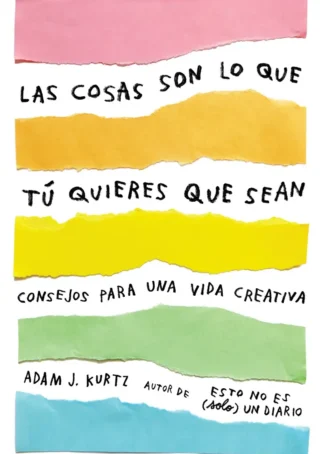 LAS COSAS SON LO QUE TU QUIERES QUE SEAN