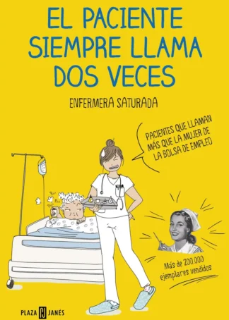 EL PACIENTE SIEMPRE LLAMA DOS VECES
