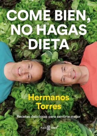 Come bien, no hagas dieta