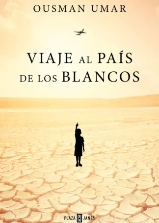 VIAJE AL PAIS DE LOS BLANCOS