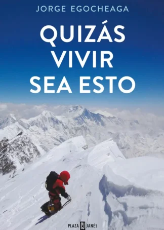 Quizás vivir sea esto